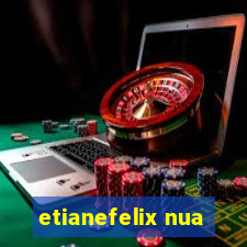 etianefelix nua