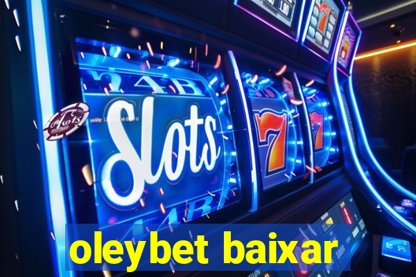 oleybet baixar