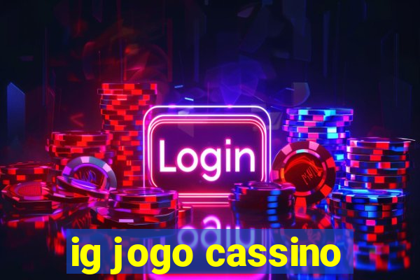 ig jogo cassino