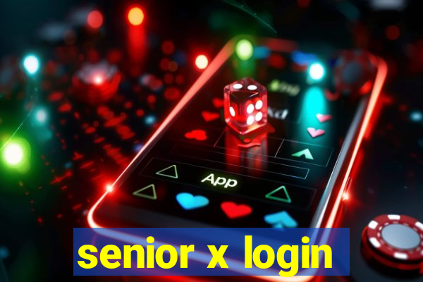 senior x login