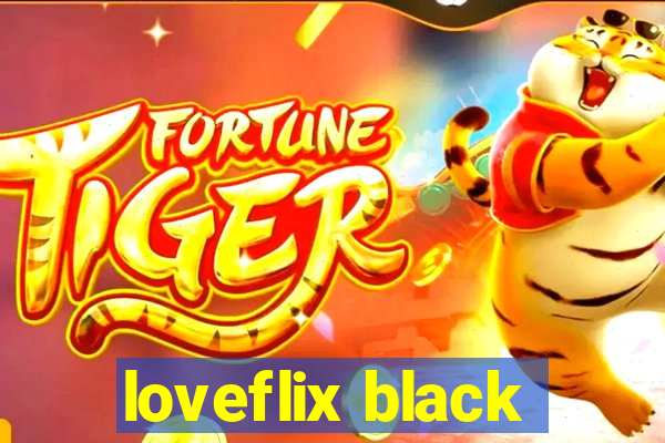 loveflix black