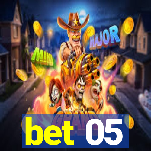 bet 05