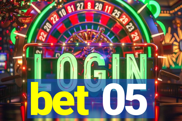 bet 05