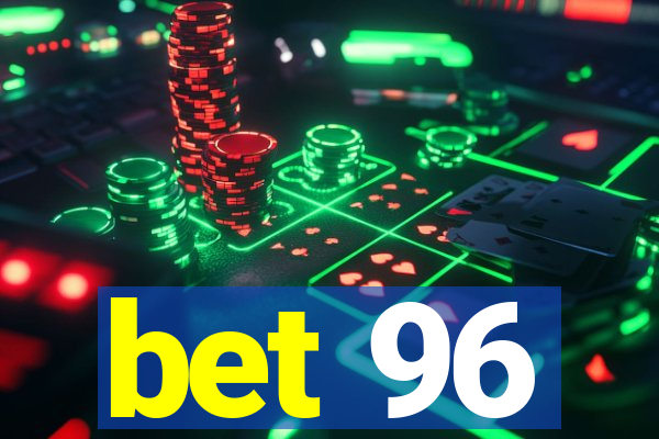 bet 96