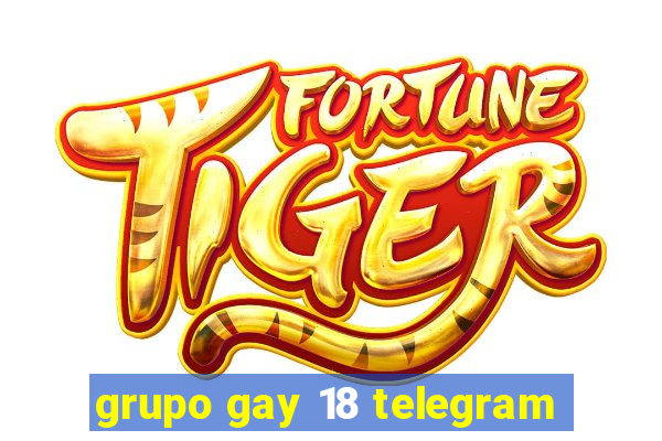 grupo gay 18 telegram