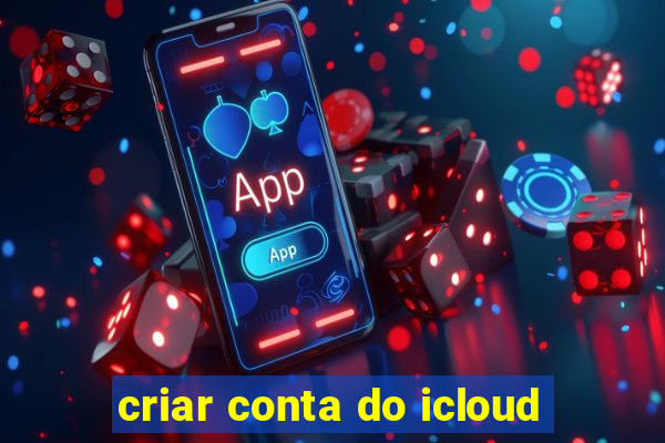 criar conta do icloud