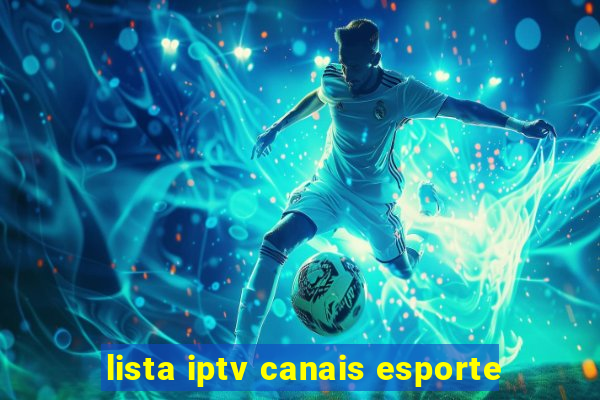 lista iptv canais esporte