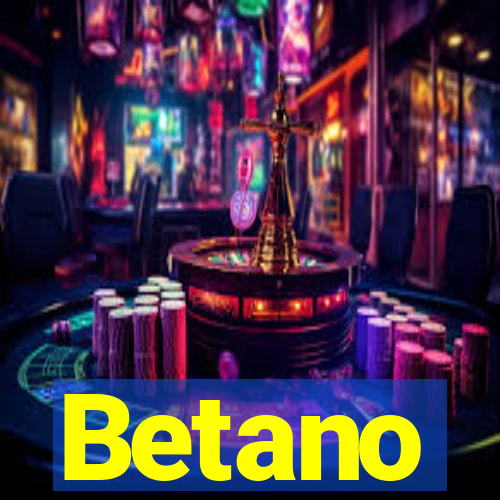 Betano