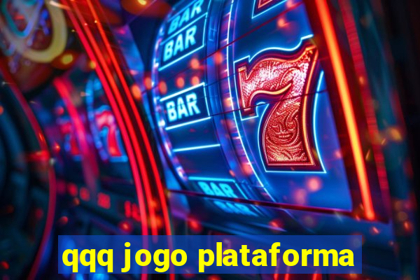 qqq jogo plataforma