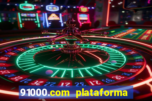 91000.com plataforma de jogos