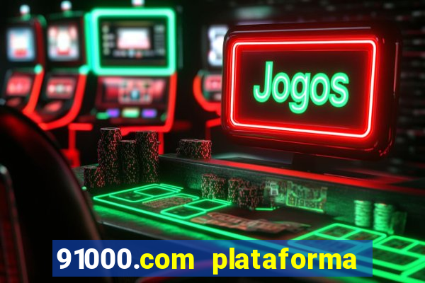 91000.com plataforma de jogos