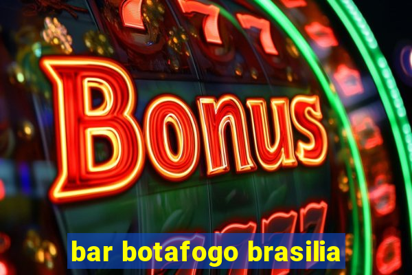 bar botafogo brasilia