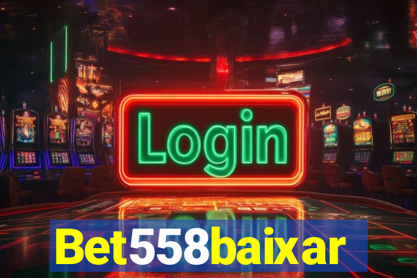 Bet558baixar