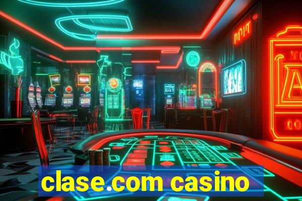 clase.com casino