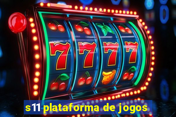 s11 plataforma de jogos