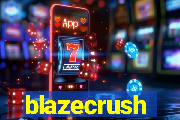 blazecrush