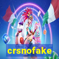 crsnofake