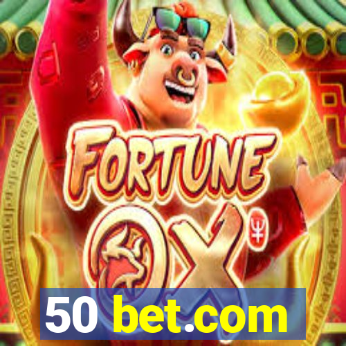 50 bet.com