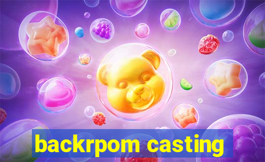 backrpom casting