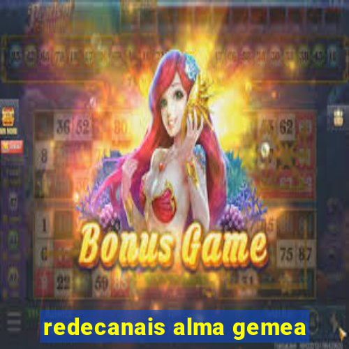 redecanais alma gemea