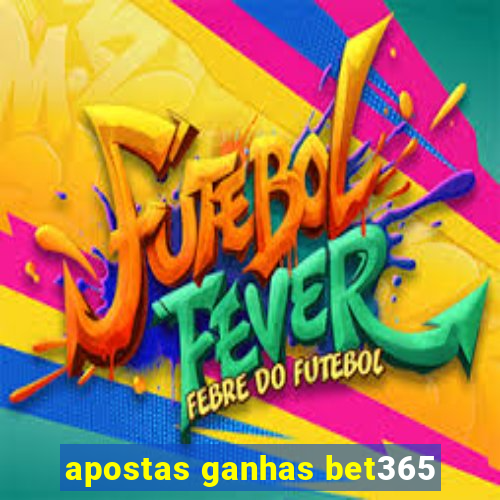 apostas ganhas bet365