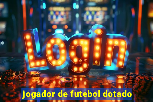 jogador de futebol dotado