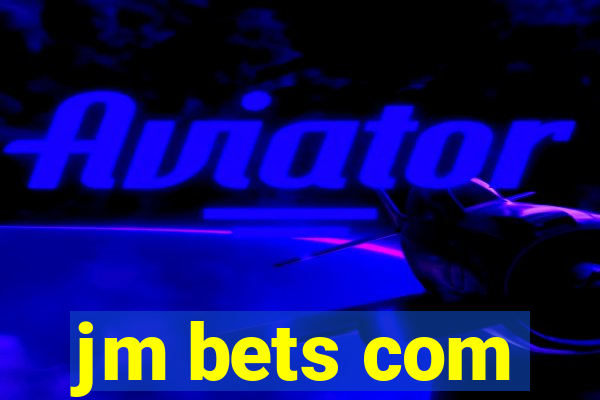 jm bets com