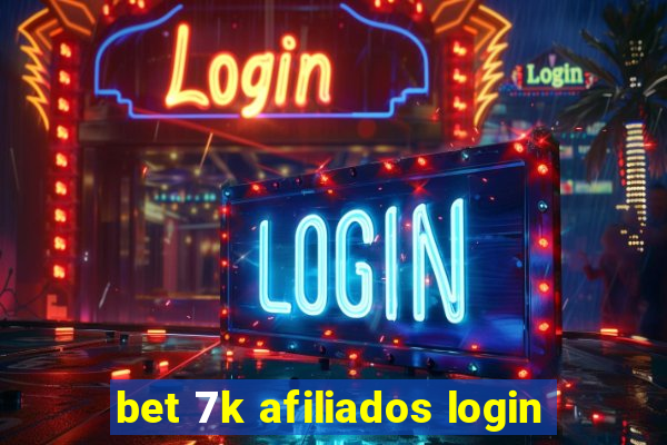 bet 7k afiliados login