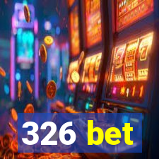 326 bet