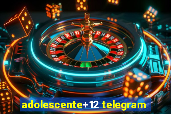 adolescente+12 telegram