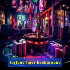 fortune tiger background