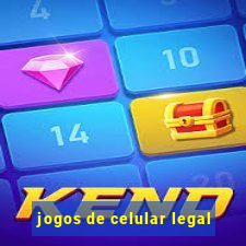 jogos de celular legal