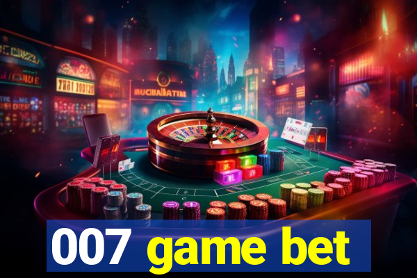 007 game bet