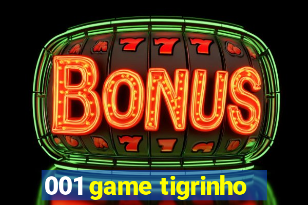 001 game tigrinho