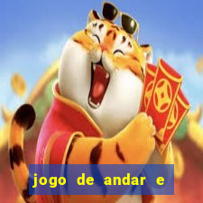 jogo de andar e ganhar dinheiro