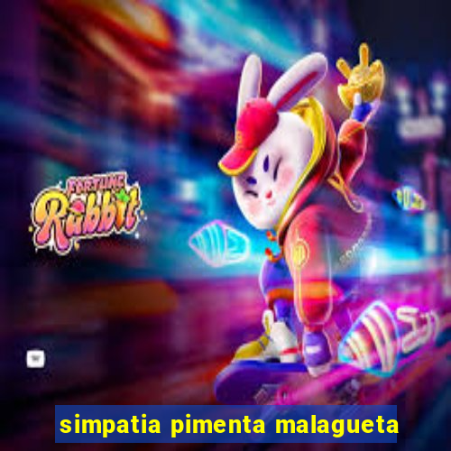 simpatia pimenta malagueta