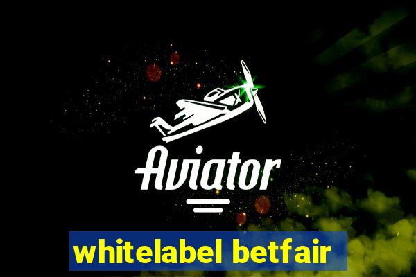 whitelabel betfair