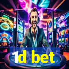 1d bet