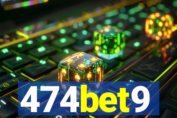 474bet9