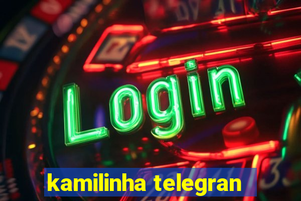 kamilinha telegran