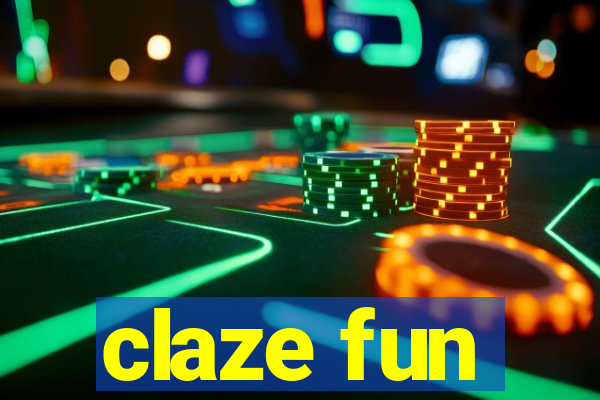 claze fun