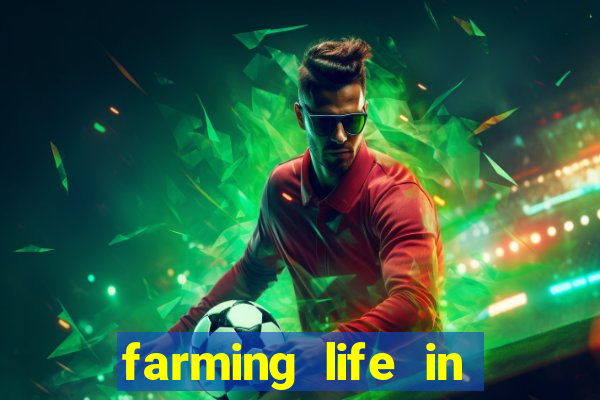 farming life in another world dublado