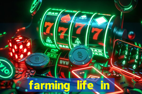 farming life in another world dublado