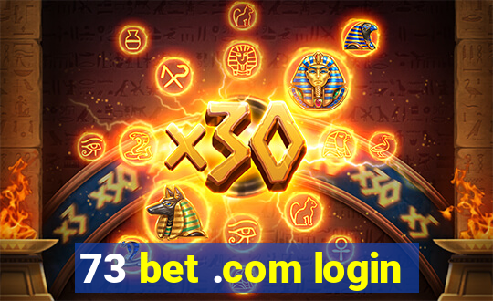 73 bet .com login