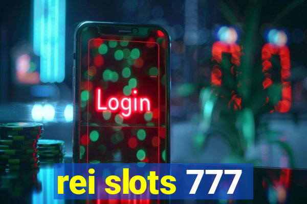 rei slots 777