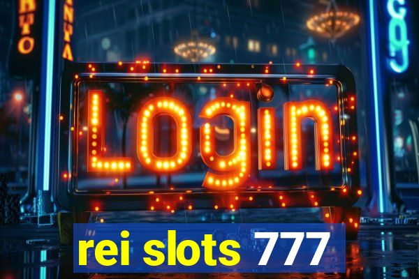 rei slots 777