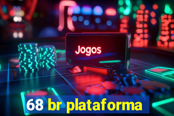 68 br plataforma