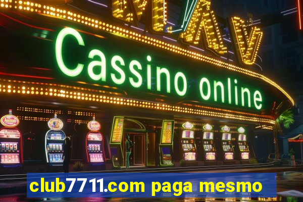 club7711.com paga mesmo