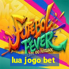 lua jogo bet