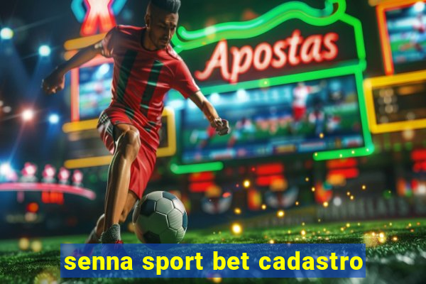 senna sport bet cadastro